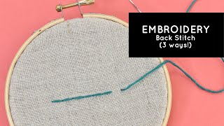 Embroidery: How to Do Back Stitch (3 Ways!)