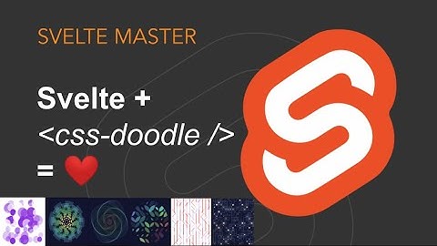 Svelte + Css-Doodle is awesome! (cool designs for design noobs)