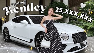 25Millions! Bentley Continental GT W12 แพงอะไร ทำไมถึงชอบ | Katheryn Lee (EN CC)