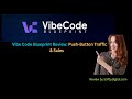 Vibe Code Blueprint Review: Push-Button Traffic &amp; Sales