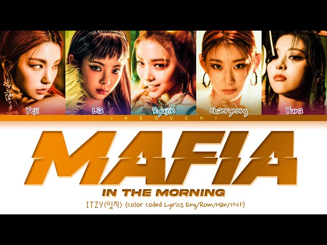 ITZY - MAFIA In the morning Lyrics (있지 마.피.아. In the morning 가사) (Color Coded Lyrics) class=