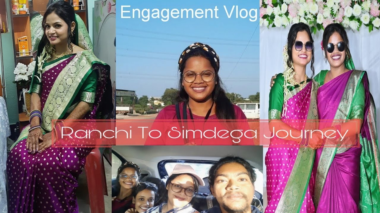 Ranchi To Simdega Journey | Engagement vlog | By 