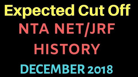 CUT OFF OF NTA NET HISTORY DECEMBER 2018