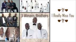 I Really Miss Y♥u  ♥💐♥ 3 Winans Br♥thers (Lyrics)