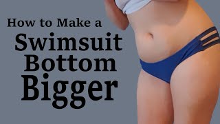 Make your Swimsuit Bottom BIGGER - Sewing Tutorial 