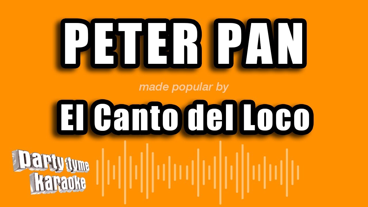 El Canto del Loco - Peter Pan (Versión Karaoke)