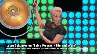 5min excerpt by Laura Schwartz on Being Present to Win