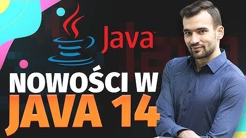 JAVA 14 – SZKOLENIE Z NOWOŚCI DOSTĘPNYCH W NAJNOWSZYM JDK!