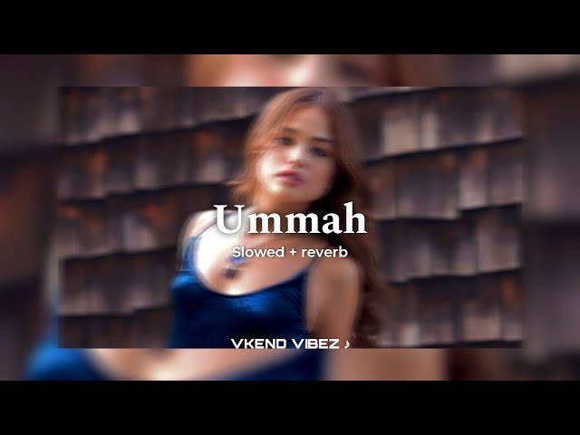 Ummah (උම්මා ) slowed+reverb | Chanuka mora x Dilo | VKEND VIBEZ class=