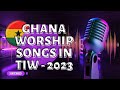 GHANA WORSHIP MUSIC: 🎶3 Hours Powerful Live Ghana Gospel Worship Music Mix 2023🙏🙏
