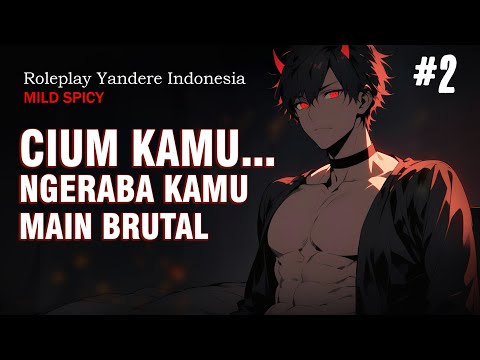 Roleplay Indonesia MALEM INI AKU MAU MAIN DI KASUR || Rere Yandere ASMR BOYFRIEND
