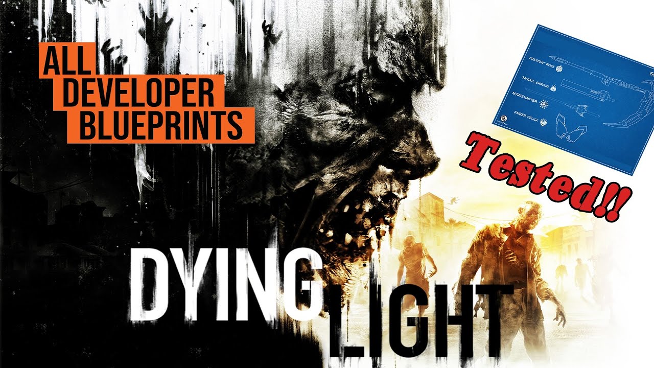 dying light developer blueprints dying light developer blueprints