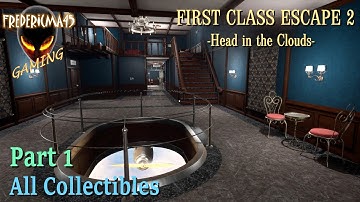 First Class Escape 2: Head in the Clouds PART 1 Staff Quarters & Main Hall - All Collectibles