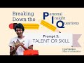 Breaking Down the PIQs: Prompt 3 (Talent or Skill)
