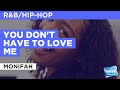 You Don't Have To Love Me : Monifah | Karaoke with Lyrics