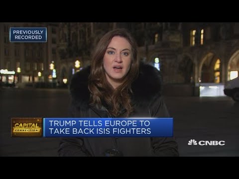 Trump tells Europe to take back ISIS fighters | Capital Connection