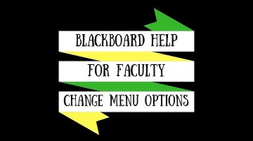 Blackboard for Faculty: Customizing the Menu