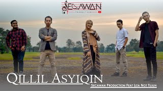 Qillil Asyiqin | Cover by Secawan Production Ft Liza Not Tujuh