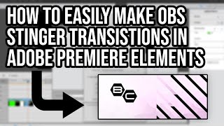 HOW TO MAKE CUSTOM OBS STINGER TRANSITIONS FOR TWITCH (without AfterEffect)