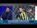 Volkan Demirel'den Arda Güler Yorumu