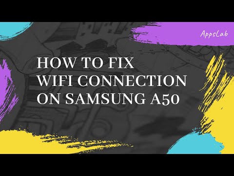 How To Fix Wifi Connection On Samsung Galaxy A50