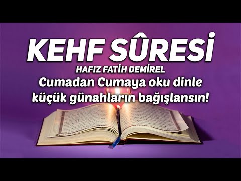 🌹Kehf Suresi🌹Cumaları Oku Küçük Günahların Bağışlansın🌹سورة الكهف