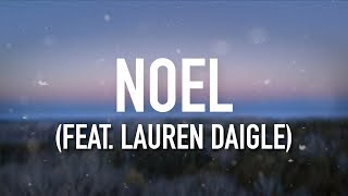 Noel (feat. Lauren Daigle) - [Lyric Video] Chris Tomlin