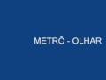 METRÔ - OLHAR