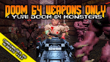 Doom 64 Weapons Only + Yuri Doom 64 Monsters + Doom 64 Textures [Alberto