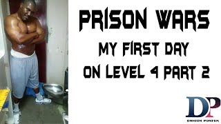 Prison Wars - My First Day On Level 4 Part 2
