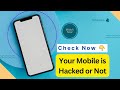 Mobile is Hacked or Not Check Now