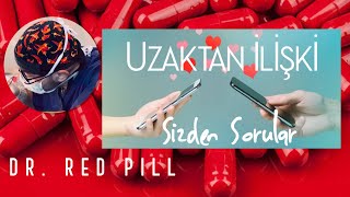 Dr. RedPill - Sizden Sorular: Uzaktan İlişki (V004) #redpill #kırmızıhap #kadınerkek #ilişkiler