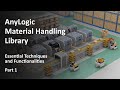 Webinar: AnyLogic Material Handling Library — Essential Techniques and Functionalities