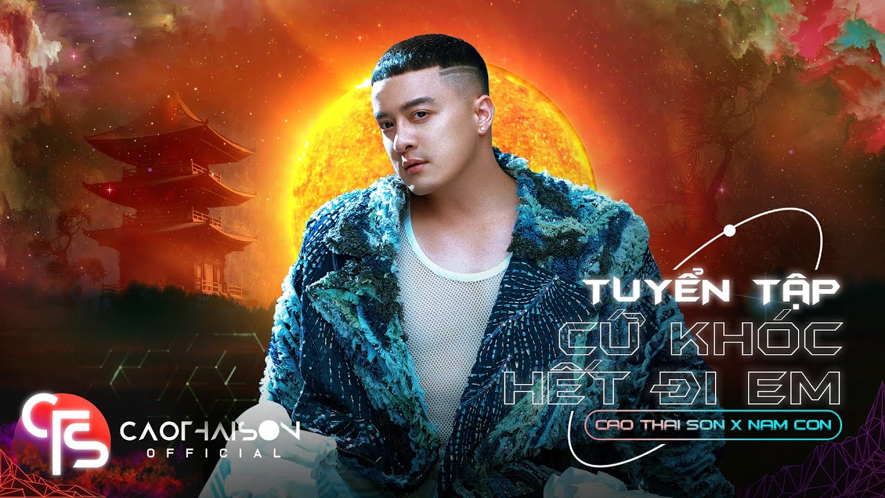 TUYỂN TẬP REMIX "CỨ KHÓC HẾT ĐI EM" - CAO THÁI SƠN x NAM CON | NHẠC TRẺ 2025