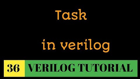 #36 (MISTAKE-Read Description) TASK in verilog || Use and features of TASK |l explanation with code