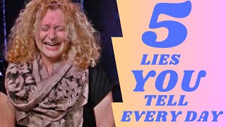The Five Most Common Lies That You Tell Every Day