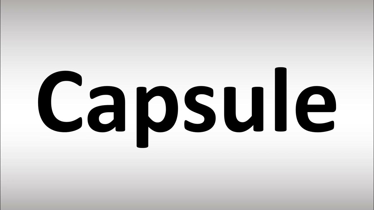 How to Pronounce Capsule YouTube