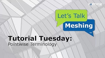 Pointwise Meshing Terminology Part I
