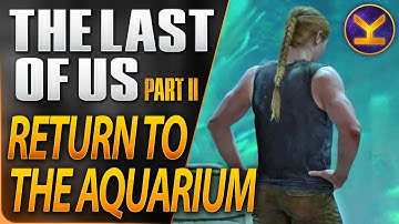 The Last of Us 2 - Day 3 - Return to the Aquarium - Survivor Walkthrough Gameplay 100% Collectibles