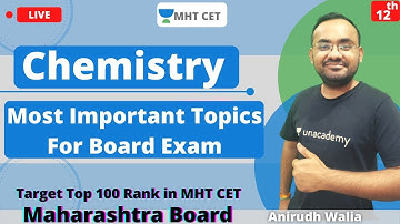 Unacademy MHT CET | Chemistry | Most Important Topics | Maharashtra Board  | Anirudh Sir