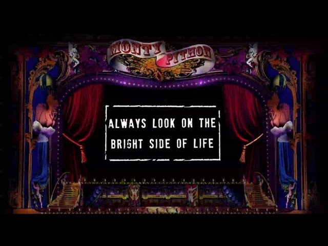 Monty Python - Always look on the bright side of life