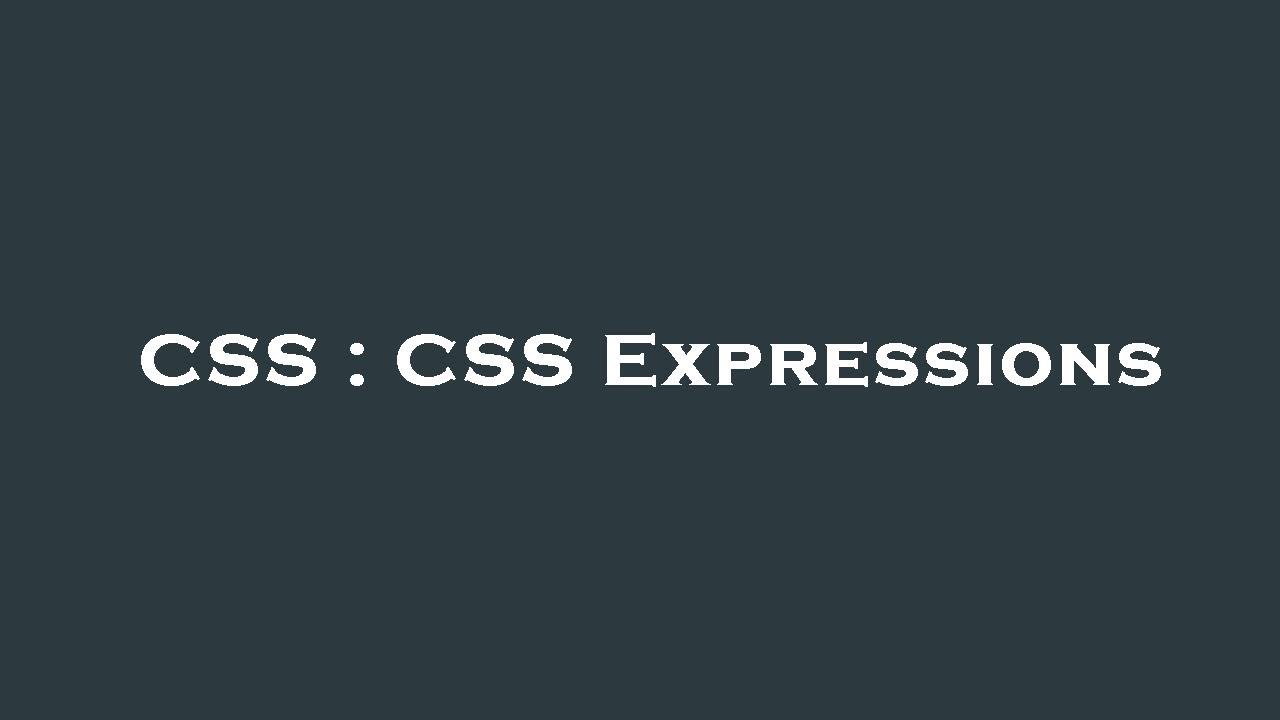 CSS : CSS Expressions - YouTube