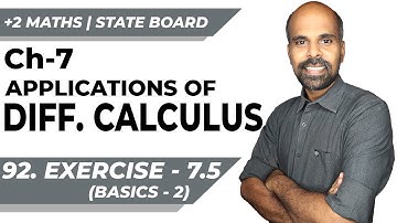 +2 | Exercise 7.5 - Basics 2 | Applications of Diff. Calculus | Class 12 | State Board | ram maths
