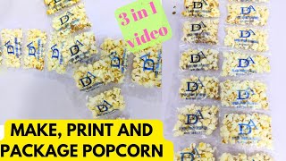 HOW TO PRINT AND PACKAGE POPCORN  IN A ROLL TO SELL.