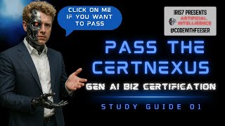Pass the CertNexus - Generative AI for Business Professionals (GenAIBiz / Gen AI Biz)