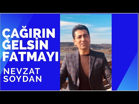 Çağırın Gelsin Fatmayı Remix - Nevzat Soydan