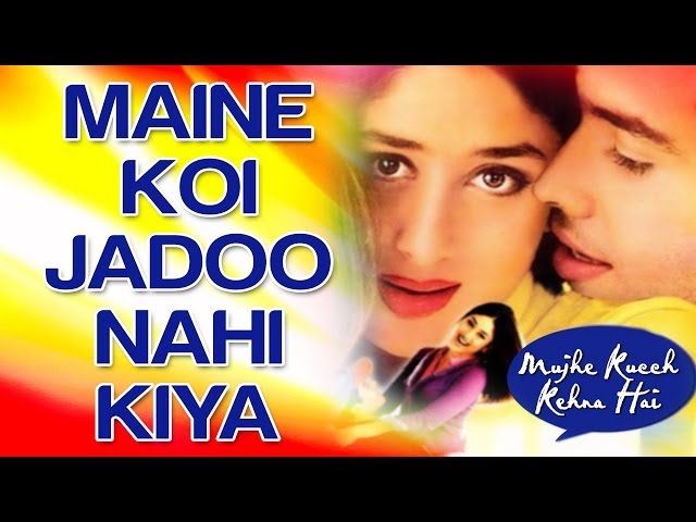 Maine Koi Jadoo Nahin Kiya Full Video - Mujhe Kuch Kehna Hai | Tusshar & Kareena Kapoor class=