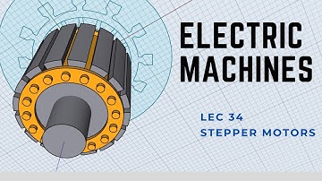 Modelling of Electric Machines | Lec34 - Stepper Motors
