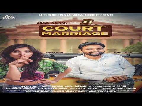 Court Marriage | ( Full HD)  | Miani Shivraj  | New Punjabi Songs 2017 | Latest Punjabi Songs 2017