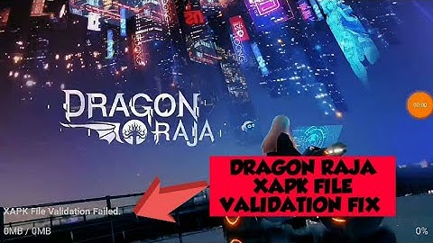 XApk File Validation Failed On Dragon Raja | How To Fix XApk File Validation Error On Dragon Raja